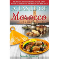 A Taste of Morocco: Moroccan Cooking Made Easy with Authentic Moroccan Recipes ***Black and White Edition***