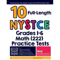 10 Full Length NYSTCE Grades 1-6 Math (222) Practice Tests: The Practice You Need to Ace the NYSTCE Math Test