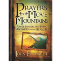 Prayers That Move Mountains: Power Prayers That Bring Answers from Heaven