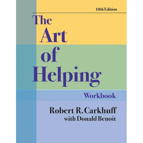 The Art of Helping Workbook, Tenth Edition
