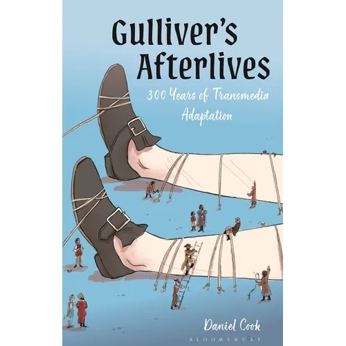 Gulliver's Afterlives: 300 Years of Transmedia Adaptation