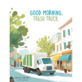 Good Morning, Trash Truck