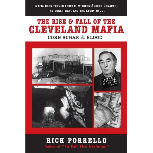 The Rise and Fall of the Cleveland Mafia: Corn Sugar and Blood