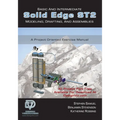 Basic and Intermediate Solid Edge ST2 Modeling, Drafting and Assemblies