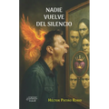 Nadie vuelve del silencio: Un viaje desde la herida hacia la libertad