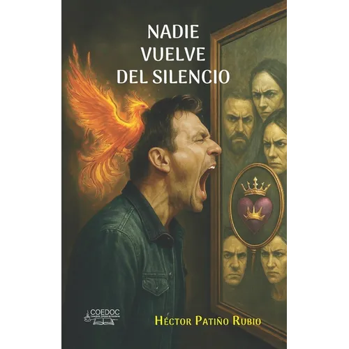 Nadie vuelve del silencio: Un viaje desde la herida hacia la libertad