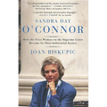 Sandra Day O'Connor: How the First Woman on the Supreme Court Became Its Most Influential Justice
