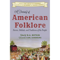 Treasury of American Folklore: Stories, Ballads, and Traditions of the People