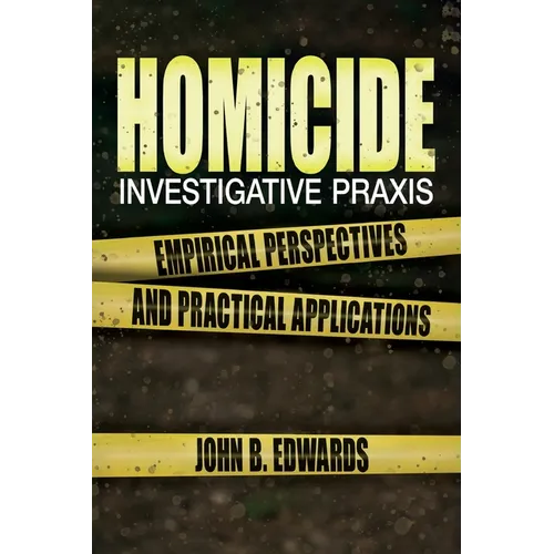 Homicide Investigative Praxis