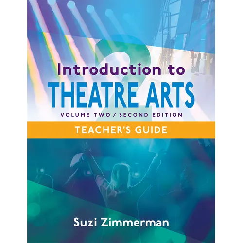 Introduction to Theatre Arts 2: Volume Two, Second Edition