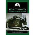 Big City Nights: The Biography of the Legendary Cisero Murphy