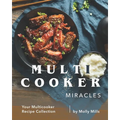 Multicooker Miracles: Your Multicooker Recipe Collection