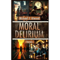 Moral Delirium
