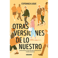 Otras Versiones de Lo Nuestro / Other Versions of Ourselves