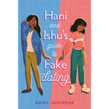 Hani and Ishu's Guide to Fake Dating
