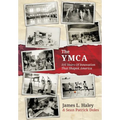 The YMCA: 175 Years of Innovation That Shaped America