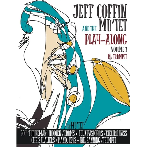 JEFF COFFIN & the MU'TET PLAY ALONG (Bb Trumpet)