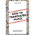 How to Transcribe Music: A Practical Guide For Creating Sheet Music