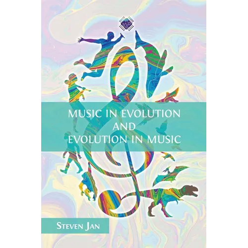Music in Evolution and Evolution in Music