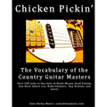 Chicken Pickin': The Vocabulary of the Country Guitar Masters