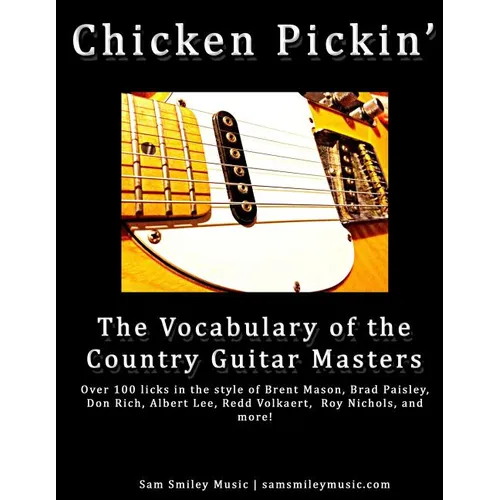 Chicken Pickin': The Vocabulary of the Country Guitar Masters