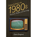 College Football in the 1980s: The Good, The Bad, and The Crazy