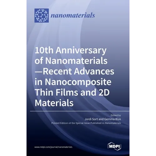 10th Anniversary of Nanomaterials- Recent Advances in Nanocomposite Thin Films and 2D Materials