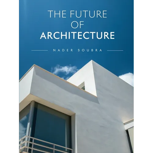 The Future of Architecture