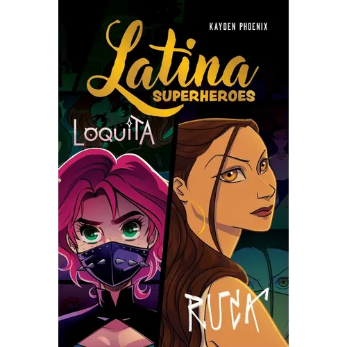 Latina Superheroes: Loquita & Ruca Volume 2