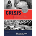 Crisis: 40 Stories Revealing the Personal, Social, and Religious Pain and Trauma of Growing Up Gay in America