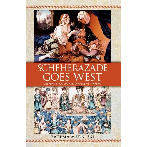 Scheherazade Goes West: Different Cultures, Different Harems