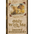 Only With Me (Alternate Special Edition Cover)
