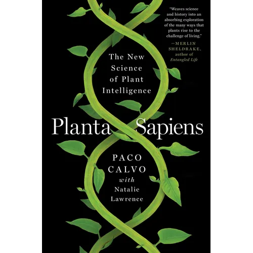Planta Sapiens: The New Science of Plant Intelligence