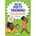 We're Potty Training!: The First-Time Dad's Potty-Training Survival Guide