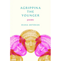 Agrippina the Younger: Poems
