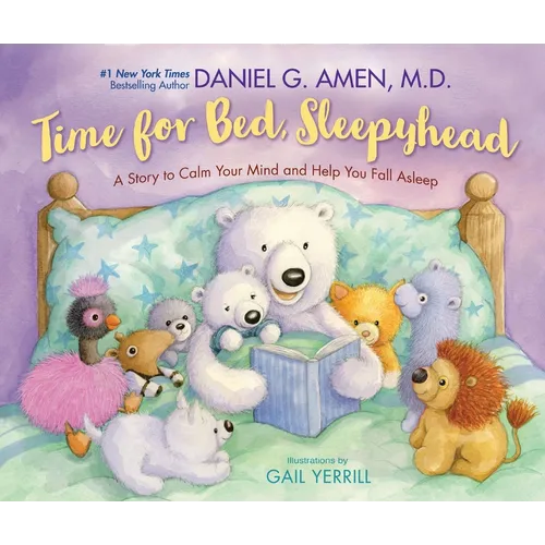 Time for Bed, Sleepyhead: A Story to Calm Your Mind and Help You Fall Asleep