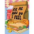 Ask Me How Do I Feel