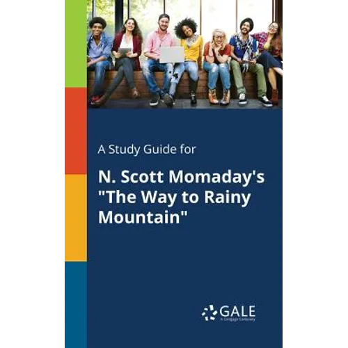 A Study Guide for N. Scott Momaday's "The Way to Rainy Mountain"