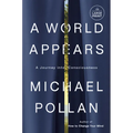 A World Appears: A Journey Into Consciousness