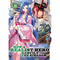 How a Realist Hero Rebuilt the Kingdom (Light Novel) Vol. 13