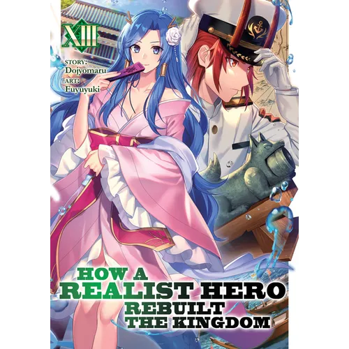 How a Realist Hero Rebuilt the Kingdom (Light Novel) Vol. 13