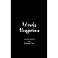 Words Unspoken Healing after my Husband's Suicide