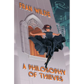 A Philosophy of Thieves
