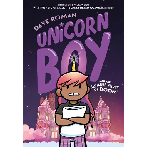 Unicorn Boy and the Slumber Party of Doom!: A Graphic Novel