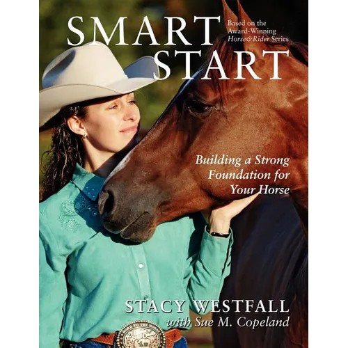 Smart Start: Building a Strong Foundation for Your Horse