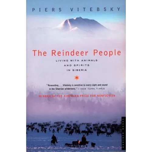 The Reindeer People: Living with Animals and Spirits in Siberia