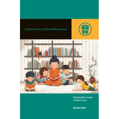 Literature for Little Bodhisattvas: Making Buddhist Families in Modern Taiwan