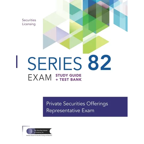 Series 82 Exam Study Guide + Test Bank: Prepare to Pass The Series 82 Exam