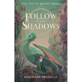 Follow the Shadows: The Tales of Moerden Book 1