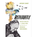 Runaway: Gregory Bateson, the Double Bind, and the Rise of Ecological Consciousness